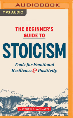 The Beginner's Guide to Stoicism: Tools for Emo... 1799770133 Book Cover