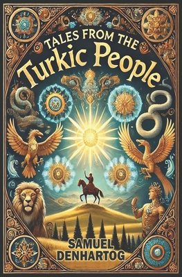 Tales from the Turkic People B0DVLRXY3Z Book Cover