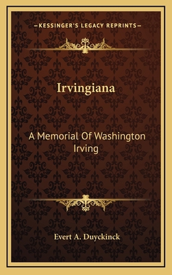 Irvingiana: A Memorial Of Washington Irving 1168823722 Book Cover