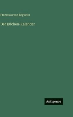 Der Küchen-Kalender [German] 338644556X Book Cover