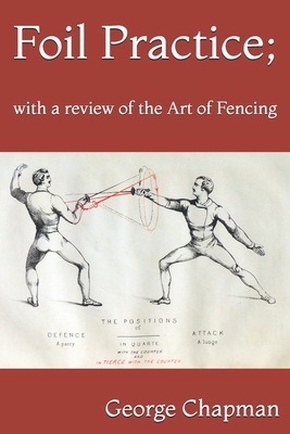 Foil Practice; with a review of the Art of Fenc... B08B37VN1V Book Cover