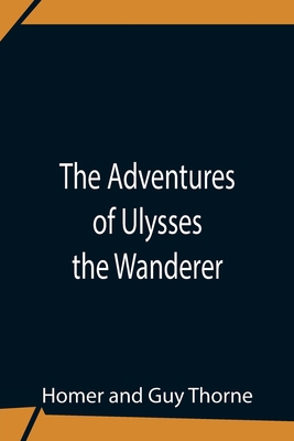 The Adventures Of Ulysses The Wanderer 9354756107 Book Cover