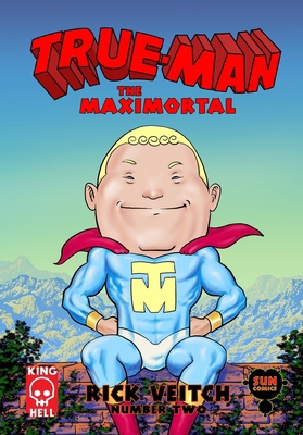 True-Man The Maximortal Comics #2 B0FK2DSLCQ Book Cover