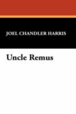 Uncle Remus 1434460916 Book Cover