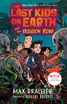 The Last Kids on Earth and the Skeleton Road 1984835343 Book Cover