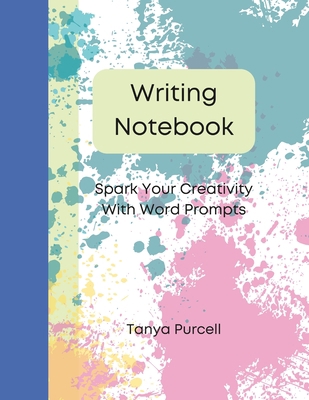 Writing Notebook: Spark Your Creativity With Wo... 1678152013 Book Cover