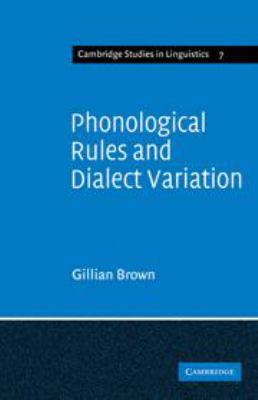 Phonological Rules and Dialect Variation: A Stu... 0521084857 Book Cover