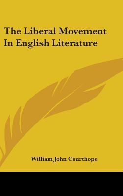 The Liberal Movement In English Literature 0548191174 Book Cover