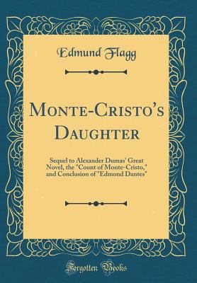 Monte-Cristo's Daughter: Sequel to Alexander Du... 0364442964 Book Cover