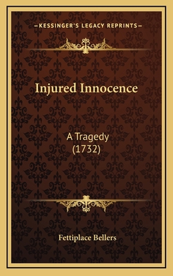 Injured Innocence: A Tragedy (1732) 1168921317 Book Cover