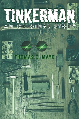 Tinkerman: An Original Story 1647531012 Book Cover