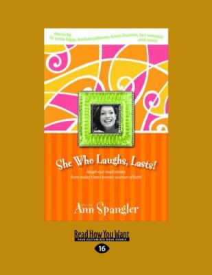 She Who Laughs, Last!: Laugh-Out-Loud Stories f... [Large Print] 1458724476 Book Cover