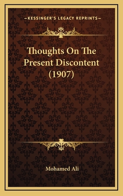 Thoughts On The Present Discontent (1907) 1169033229 Book Cover