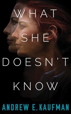 What She Doesn't Know: A Psychological Thriller 1543667198 Book Cover