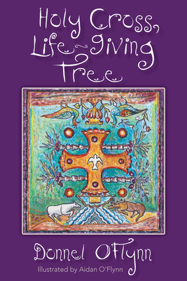 Holy Cross, Life-Giving Tree 0819233676 Book Cover