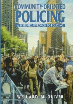 Community-Oriented Policing: A Systemic Approac... 0135248698 Book Cover
