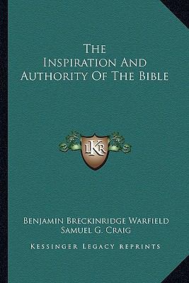 The Inspiration And Authority Of The Bible 1163186023 Book Cover