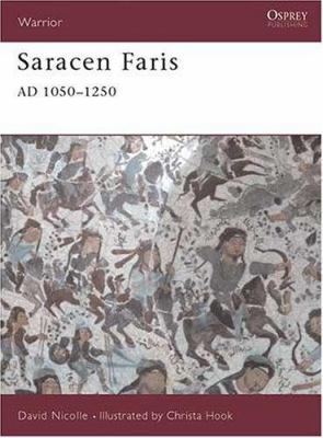 Saracen Faris AD 1050-1250 (Warrior) 1855324539 Book Cover
