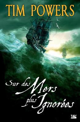 Sur des mers plus ignorées [French] 2352945038 Book Cover