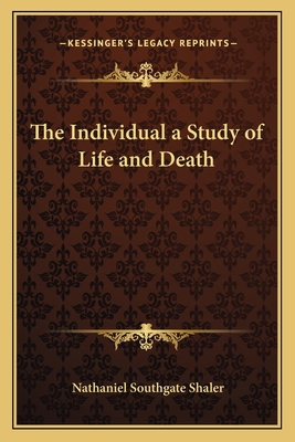 The Individual a Study of Life and Death 116264446X Book Cover