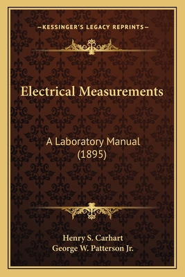 Electrical Measurements: A Laboratory Manual (1... 1163910422 Book Cover