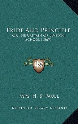 Pride And Principle: Or The Captain Of Elvedon ... 1164848267 Book Cover