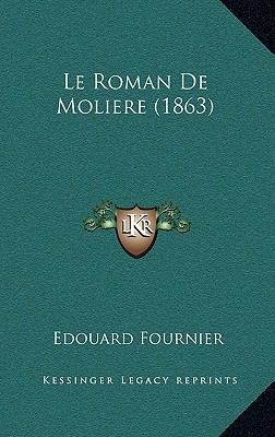 Le Roman De Moliere (1863) [French] 1166842835 Book Cover