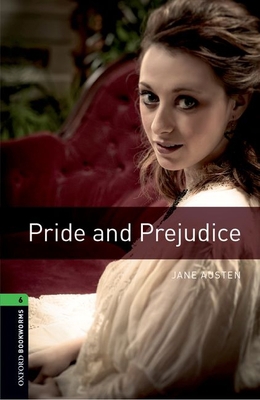 Oxford Bookworms Library: Level 6: Pride and Pr... 0194792676 Book Cover