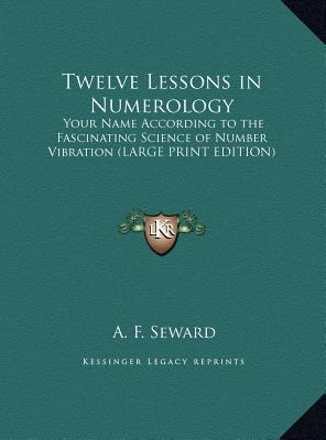 Twelve Lessons in Numerology: Your Name Accordi... [Large Print] 1169885756 Book Cover