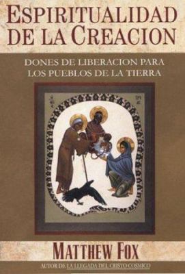 Espiritualidad de La Creacion (Spanish Edition) [Spanish] 9871124007 Book Cover