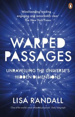 Warped Passages: Unravelling the Universe's Hid... 0141012978 Book Cover