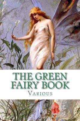 The Green Fairy Book 1482344831 Book Cover