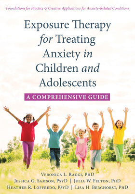 Exposure Therapy for Treating Anxiety in Childr... 1626259224 Book Cover