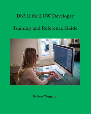 Db2 11 for LUW Developer Training and Reference... 1734584718 Book Cover