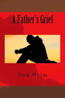 A Father's Grief 1727230507 Book Cover