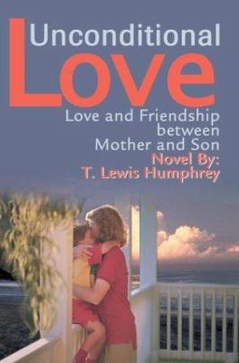 Unconditional Love: Love and Friendship between... 0595304982 Book Cover