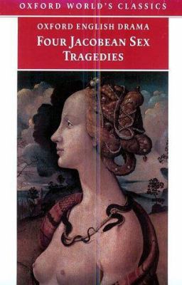 Four Jacobean Sex Tragedies: William Barksted a... 0192823205 Book Cover