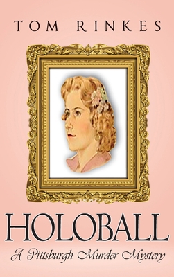 HoloBall: A Pittsburgh Murder Mystery 1956373314 Book Cover