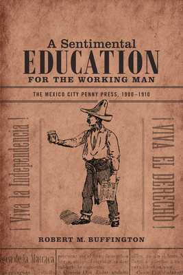 A Sentimental Education for the Working Man: Th... 0822358824 Book Cover