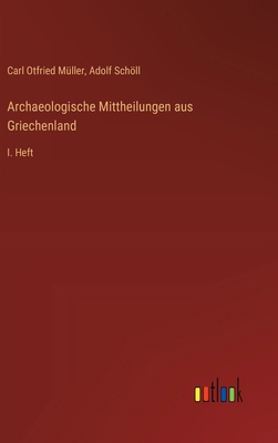 Archaeologische Mittheilungen aus Griechenland:... [German] 3368673017 Book Cover