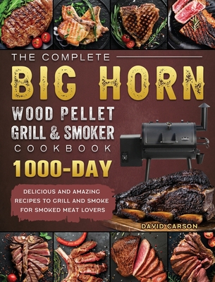 The Complete BIG HORN Wood Pellet Grill And Smo... 1803201800 Book Cover