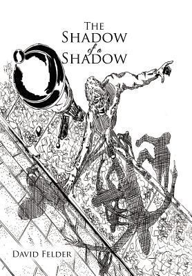 The Shadow of a Shadow 1469144484 Book Cover