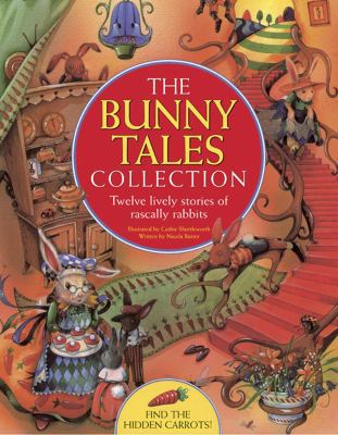 The Bunny Tales Collection: Twelve Lively Stori... 184322934X Book Cover