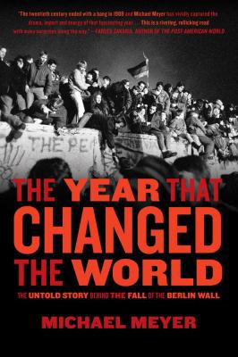 The Year that Changed the World: The Untold Sto... 1416558454 Book Cover