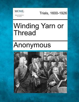 Winding Yarn or Thread 1275098525 Book Cover