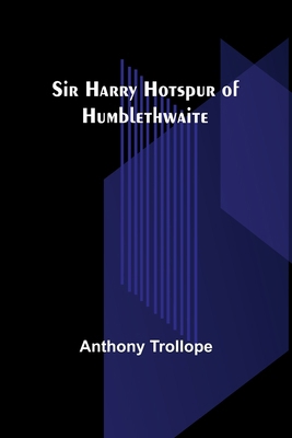 Sir Harry Hotspur of Humblethwaite 9357938133 Book Cover