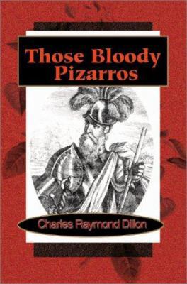 Those Bloody Pizarros 0595163920 Book Cover