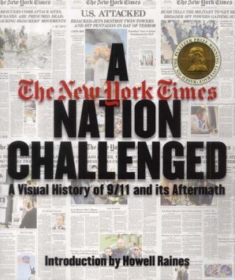 A Nation Challenged : A Visual History of 9/11 ... 0224069640 Book Cover