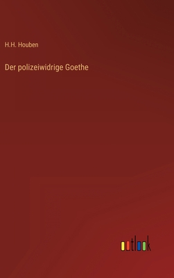 Der polizeiwidrige Goethe [German] 3368267531 Book Cover