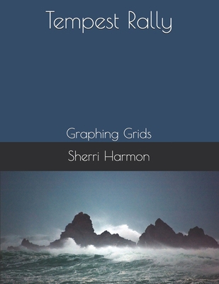 Tempest Rally: Graphing Grids 1711337382 Book Cover